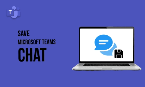 How to Save Microsoft Teams chat